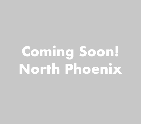 Coming Soon - North Phoenix